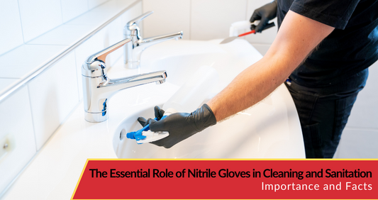 The Essential Role of Nitrile Gloves in Cleaning and Sanitation: Importance and FAQs