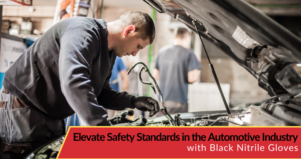 Elevate Safety Standards in the Automotive Industry with Black Nitrile Gloves
